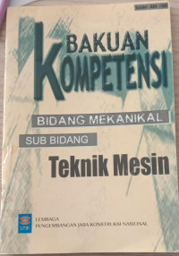 BAKUAN KOMPETENSI BIDANG MEKANIKAL