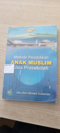 Metode Pendidikan Anak Muslim Usia Prasekolah