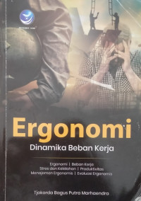 Image of ERGONOMI DINAMIKA BEBAN KERJA