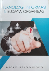 Image of TEKNOLOGI INFORMASI & BUDAYA ORGANISASI