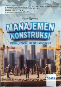 MANAGEMENT KONSTRUKSI (STRATEGI,PRAKTEK,DAN TANTANGAN TERKINI