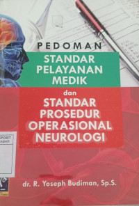 Image of PEDOMAN STANDAR PELAYANAN MEDIK dan STANDAR PROSEDUR OPERASIONAL NEUROLOGI