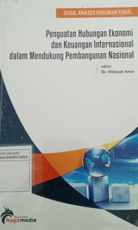 Image of Penguatan Hubungan Ekonomi dan Keuangan Internasional dalam Mendukung Pembangunan Nasional