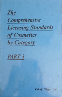 Image of THE COMPREHENSIVE LICENSING STANDARS OF COSMETICS BY CATEGORY ( PART 3 )