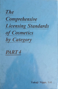 Image of THE COMPREHENSIVE LICENSING STANDARS OF COSMETICS BY CATEGORY ( PART 4 )