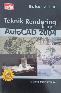 Image of TEKNIK RENDERING DENGAN AUTOCAD 2004