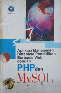 Image of APLIKASI MENEJEMEN DATABASE PENDIDIKAN BERBASIS WEB DENGAN PHP DAN MYSQL