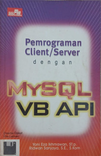 Image of PEMROGRAMAN CLIENT/SERVER DENGAN MYSQL VB API