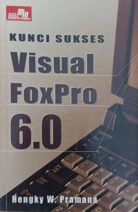 Image of KUNCI SUKSES VISUAL FOX PRO 6.0