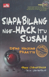 Image of SIAPA BILANG NGE-HACK ITU SUSAH