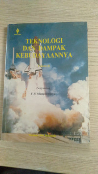 TEKNOLOGI DAN DAMPAK KEBUDAYAANNYA