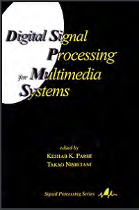 Digital Signal Processing for Multimedia Systems