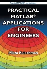 PRACTICAL MATLAB®APPLICATIONS FORENGINEERS