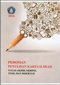 Image of PEDOMAN PENULISAN KARYA ILMIAH TUGAS AKHIR, SKRIPSI, TESIS, DAN DISERTASI
