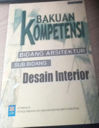 BAKUAN KOMPETENSI bidang arsitektur sub bidang desain interior