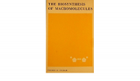 The Biosynthesis Of Macromolecules