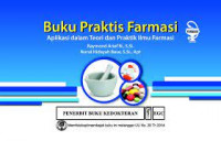 Image of Buku Praktis Farmasi 
Aplikasi dalam Teori dan Praktik Ilmu Farmasi