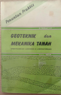 puntunan praktis GEOTEKNIK dan MEKANIKA TANAH (penyelidikan lapangan & laboratorium)