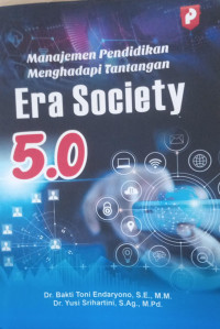 Manajemen pendidikan menghadapi tantangan Era Society 5.0