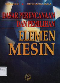 Dasar Perencanaan dan Pemilihan Elemen Mesin