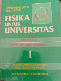 Image of PENYELESAIAN SOAL-SOAL FISIKA UNTUK UNIVERSITAS EDISI REVISI