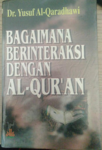 BAGAIMANA BERINTERAKSI DEMGAN AL-QUR'AN