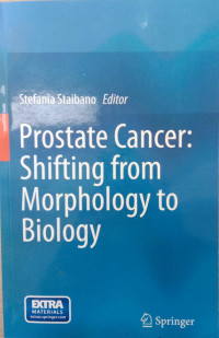 PROSTATE CANCER: SHIFTING FROM MORPHOLOGY TO BIOLOGY