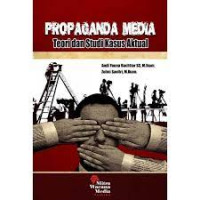 Image of PROPAGANDA MEDIA TEORI DAN STUDI KASUS AKTUAL
