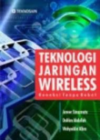 TEKNOLOGI JARINGAN WIRELES Koneksi Tanpa Kabel