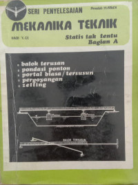 Image of SERI PENYELESAIAN MEKANIKA TEKNIK Statis Tak Tentu Bagian A