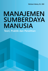 Image of MANAJEMEN
SUMBER DAYA
MANUSIA
Teori, Praktik dan Penelitian