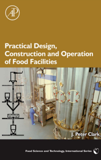 PRACTICAL DESIGN, CONSTRUCTION AND
OPERATION OF FOOD FACILITIES