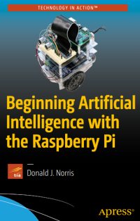 Image of Beginning Artificial
Intelligence with
the Raspberry Pi