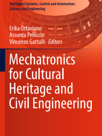 Mechatronics
for Cultural
Heritage and
Civil Engineering