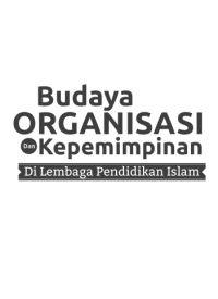 Image of Budaya Organisasi Dan Kepemimpinan
Di Lembaga Pendidikan Islam