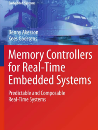 Memory Controllers
for Real-Time Embedded
Systems

Predictable and Composable Real-Time
Systems