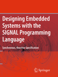 Image of Designing Embedded Systems
with the SIGNAL
Programming Language

Synchronous, Reactive Specification