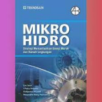 MIKRO HIDRO STRATEGI MEMANFAATKAN ENERGI MURAH DAN RAMAH LINGKUNGAN