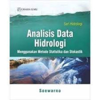 Image of ANALISIS DATA HIDROLOGI (menggunakan metode statistika dan stokastik)