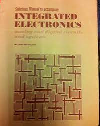 Image of Solutions Manual to accompany 
INTEGRATED ELECTRONICS 
analog and digital circuits and systems