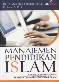 Image of MANAJEMEN PENDIDIKAN ISI,AM:
Strategi Dasar Menuju Peningkatan Muru pendidikan Islam