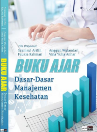 BUKU AJAR
Dasar-Dasar
Manajemen Kesehatan