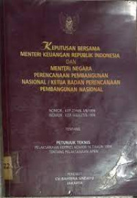 Image of Keputusan Bersama Menteri KEuangan Republik Indonesia Dan Menteri Negara Perencanaan Pembangunan Nasional/Ketua Badan Perencanaan Pembangunan Nasional