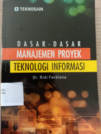 DASAR-DASAR MANAJEMEN PROYEK TEKNOLOGI INFORMASI