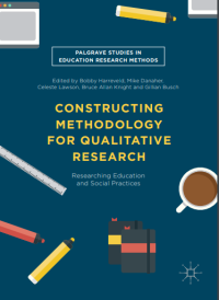 Image of CONSTRUCTING
METHODOLOGY
FOR QUALITATIVE
RESEARCH
Researching Education
and Social Practices