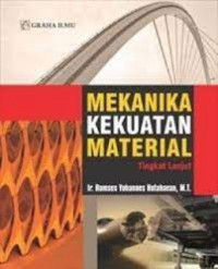 MEKANIKA KEKUATAN MATERIAL Tingkat Lanjut