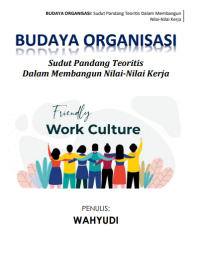 Image of BUDAYA ORGANISASI

Sudut Pandang Teoritis

Dalam Membangun Nilai-Nilai Kerja