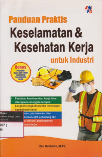 Image of PANDUAN PRAKTIS KESELAMATAN & KESEHATAN KERJA UNTUK INDUSTRI