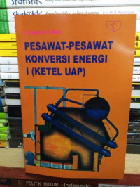 PESAWAT-PESAWAT KONVERSI ENERGI I (KETEL UAP)