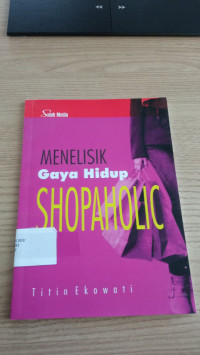 Image of MENELISIK GAYA HIDUP SHOPAHOLIC